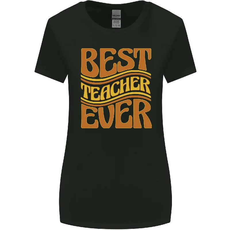 Best Teacher Ever Teaching Maths English Womens Wider Cut T-Shirt Modern Contemporary Chic